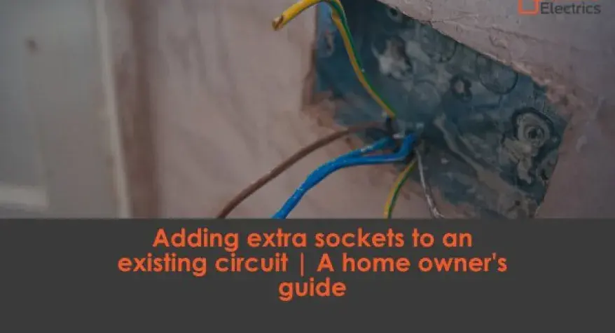 Adding extra sockets to your existing circuit.