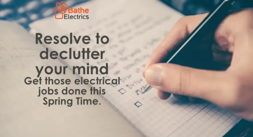 Resolve to declutter your mind | Get those outstanding electrical jobs done