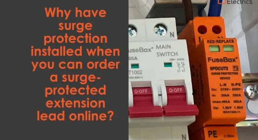 Why have surge protection installed when you can order a surge-protected extension lead online?