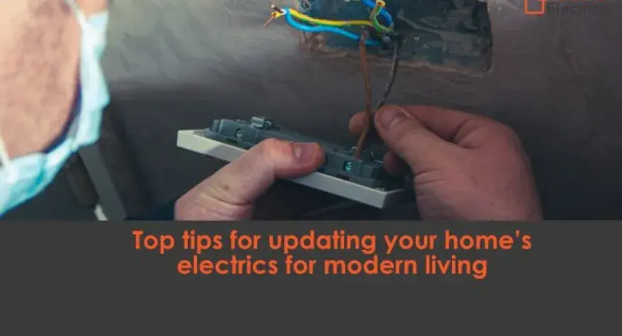 Top tips for updating your home’s electrics for modern living